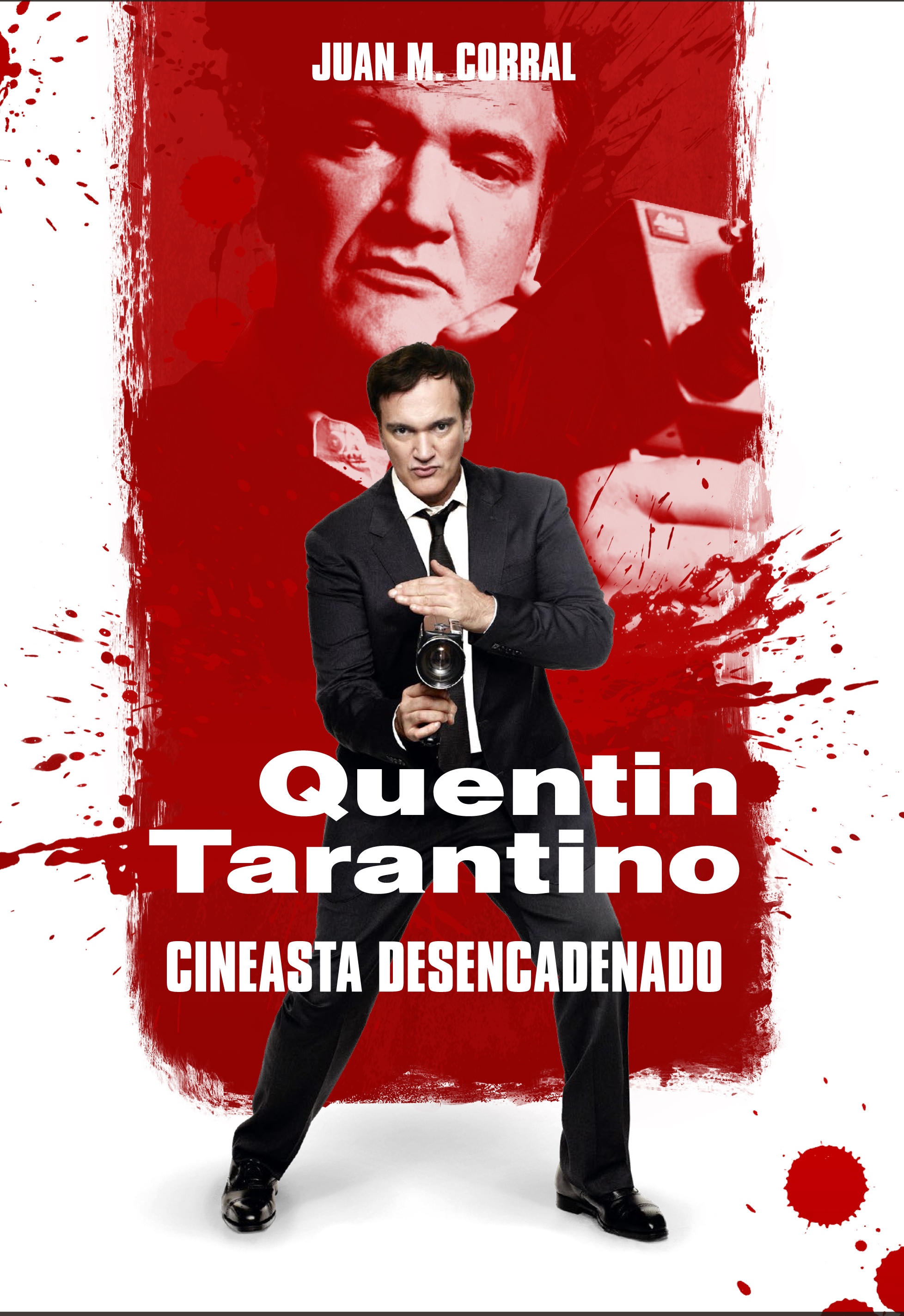 Quentin Tarantino - Cineasta Desencadenado - Dolmen Editorial