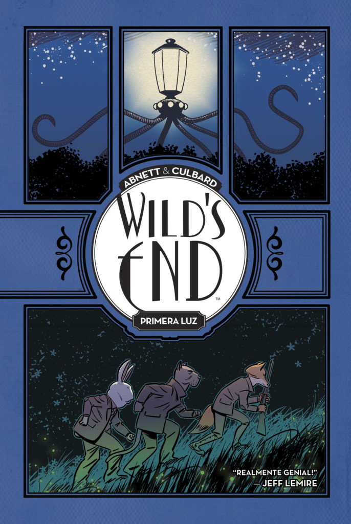 Wild's End. Primera luz es una nueva guerra de los mundos en cómic