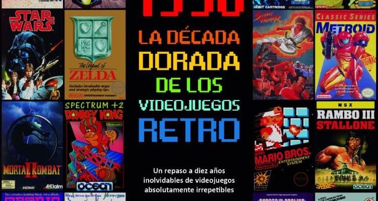 1980-1990 LA DÉCADA DORADA DE LOS VIDEOJUEGOS RETRO - Dolmen Editorial