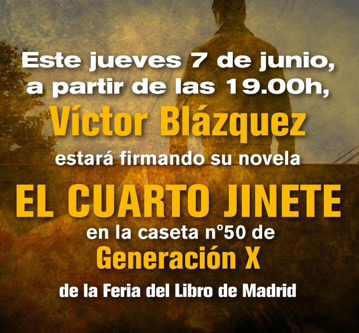 El Cuarto Jinete” sigue en la feria del libro de Madrid – Dolmen ... El Cuarto Jinete” sigue en la feria del libro de Madrid – Dolmen ...